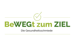 BeWEGt zum ZIEL - Die Gesundheitsschmiede